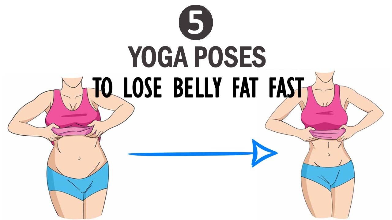 5 Yoga Poses To Lose Belly Fat Fast Simple Yoga Exercises To Reduce Weight In One Week 